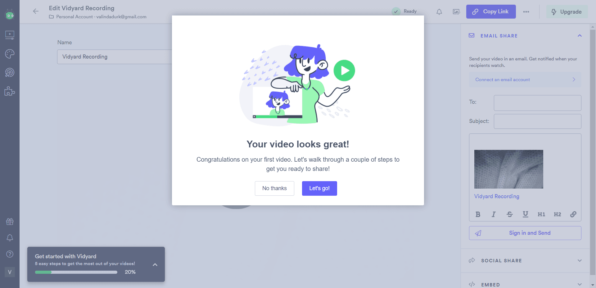 Vidyard modal after the first recording: 'Your video looks great!' with an offer to walk through sharing