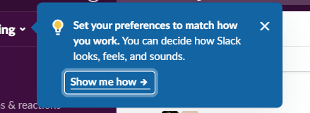 Slack tooltip saying Set your preferences to match how you work, with a Show me how button